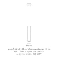 Acél csőspot függőlámpa méretei (1 izzós): búra 6 × 30 cm, teljes magasság max. 100 cm