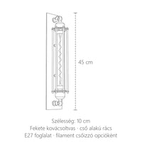 Csőizzós rácsos ipari fali lámpa méretei: 45 cm magas, 10 cm széles
