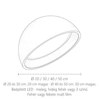 Félgömb lámpa méretei: Ø 20–50 cm, 20–30 cm magas