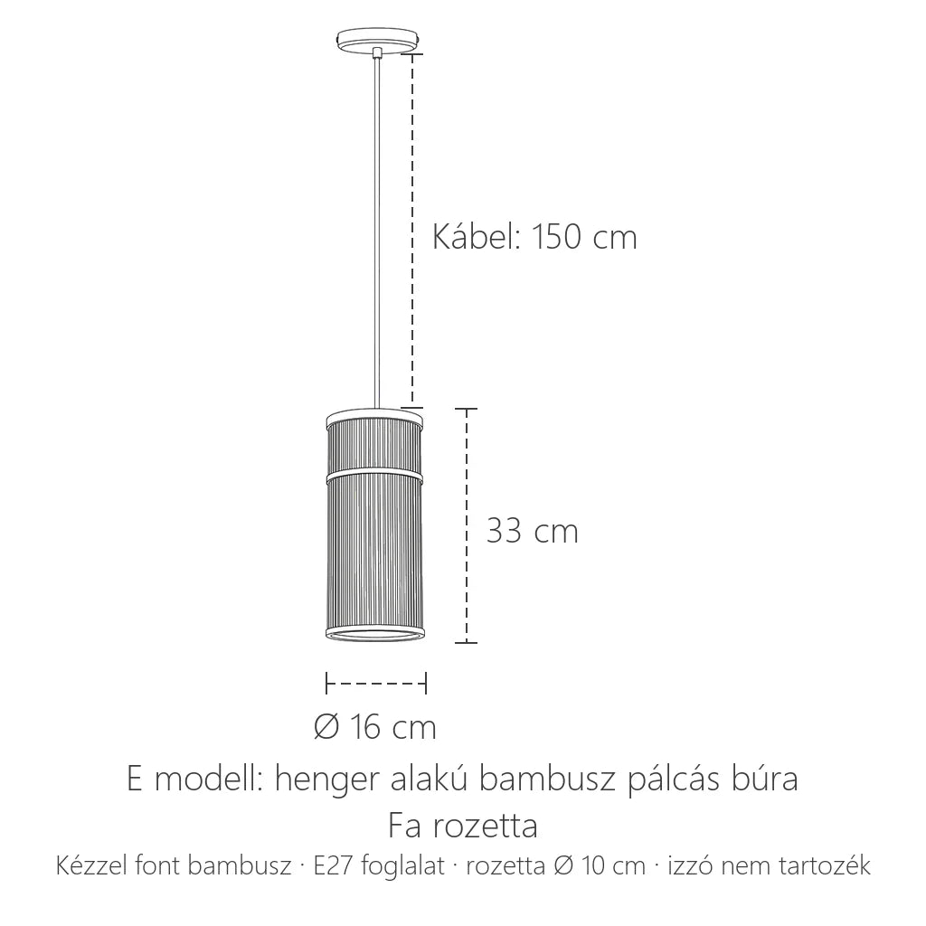 E modell méretei: Ø 16 cm, 33 cm magas