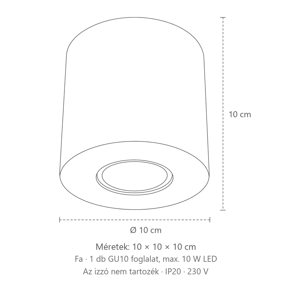 Henger alakú mennyezeti spotlámpa méretei (1 spot – fa): 10 × 10 × 10 cm