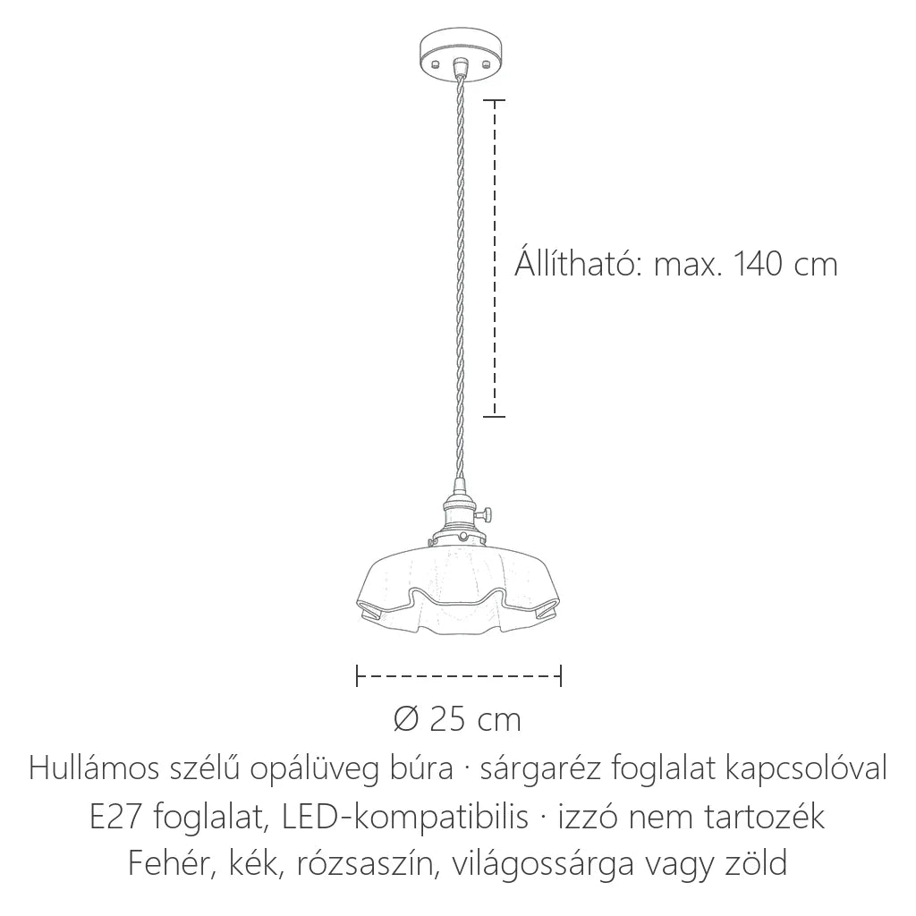 Függő változat méretei: Ø 25 cm, max. 140 cm zsinór