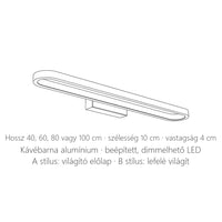 Kávébarna LED tükörlámpa méretei: 40–100 cm hosszú, 10 × 4 cm