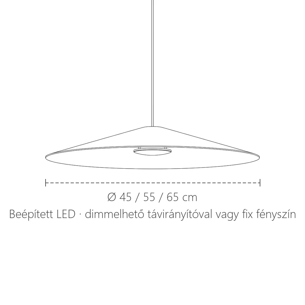 Lapos kúp LED függőlámpa méretei: Ø 45, 55 vagy 65 cm