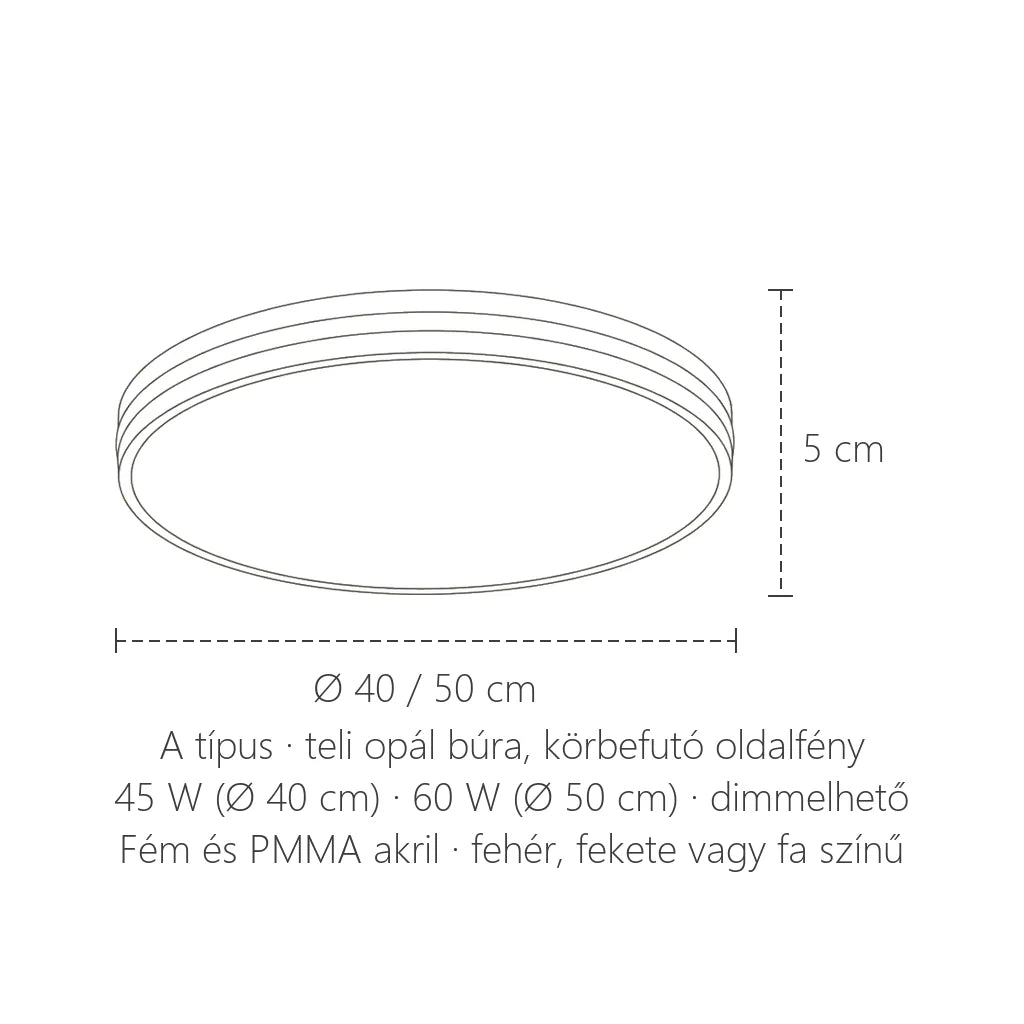 A típus méretei: Ø 40 / 50 cm, 5 cm magas