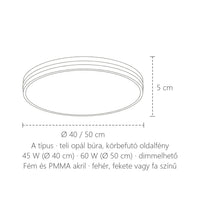A típus méretei: Ø 40 / 50 cm, 5 cm magas