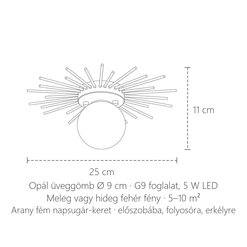 Napsugaras lámpa méretei: 25 cm, 11 cm magas
