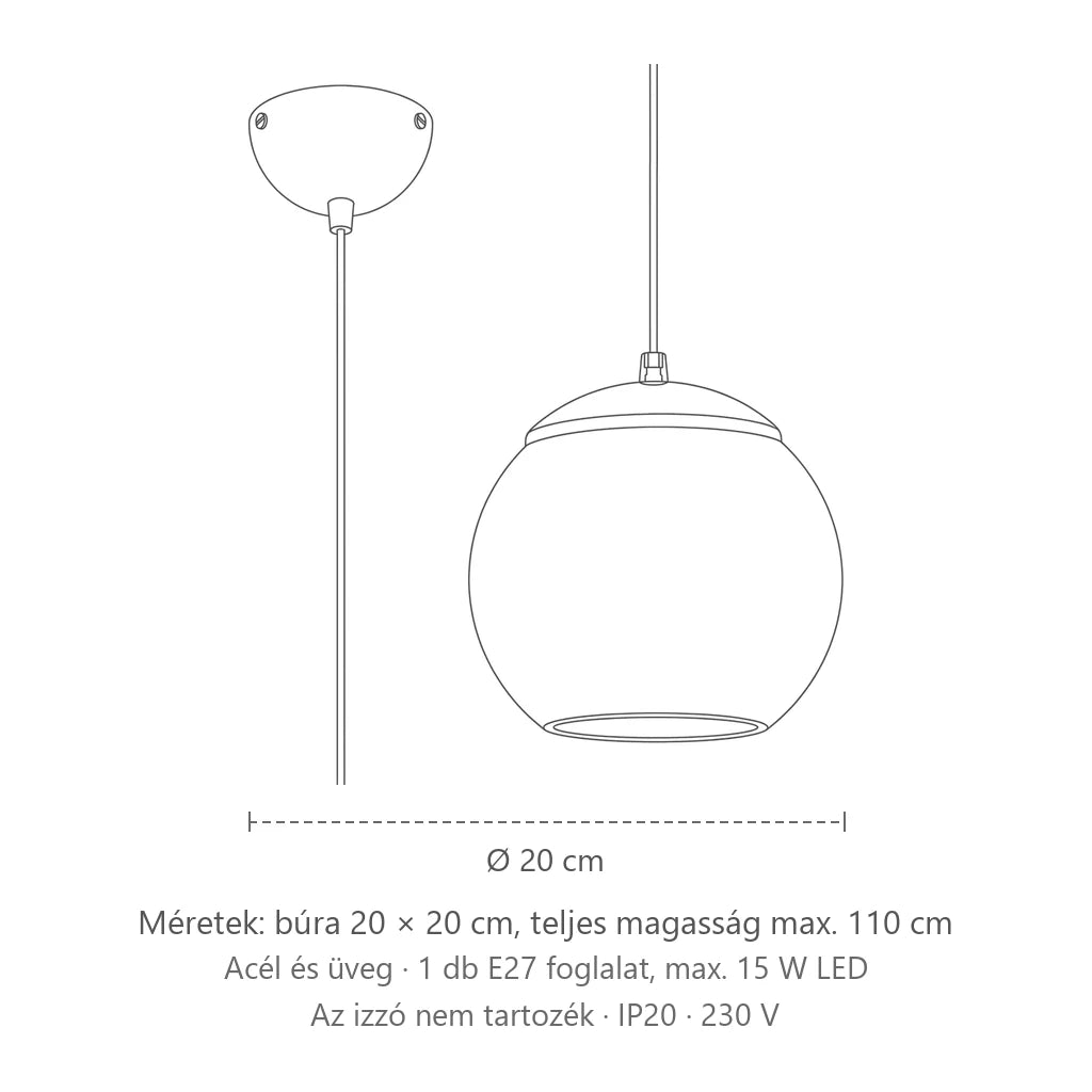 Opál üveg gömb függőlámpa méretei (Ø 20 cm): búra 20 × 20 cm, teljes magasság max. 110 cm