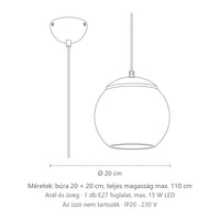 Opál üveg gömb függőlámpa méretei (Ø 20 cm): búra 20 × 20 cm, teljes magasság max. 110 cm