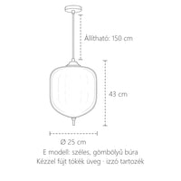 E modell méretei: Ø 25 cm, 43 cm magas