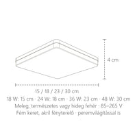 Négyzetes változat méretei: 15 / 18 / 23 / 30 cm, 4 cm magas